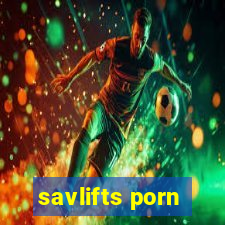 savlifts porn