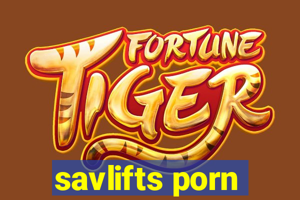 savlifts porn