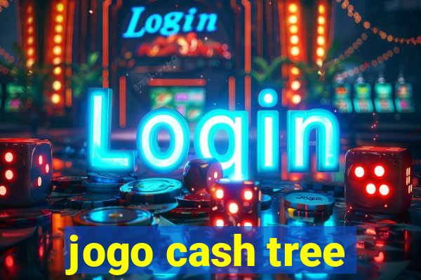 jogo cash tree