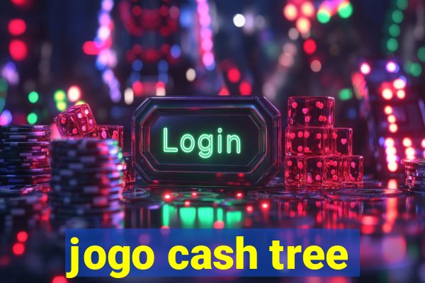 jogo cash tree