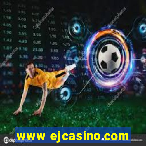 www ejcasino.com