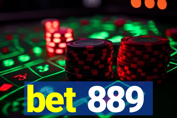 bet 889