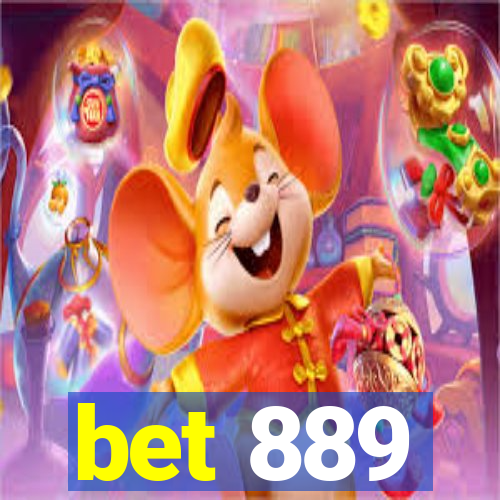 bet 889