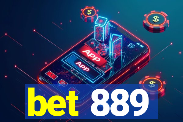 bet 889