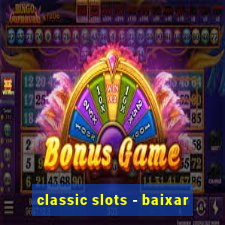 classic slots - baixar