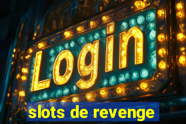 slots de revenge