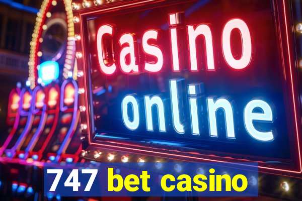 747 bet casino