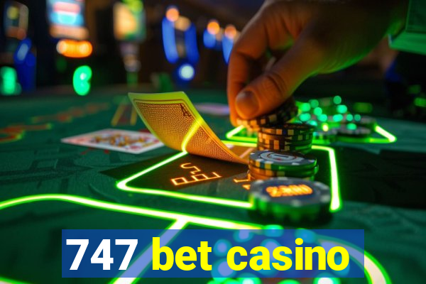 747 bet casino