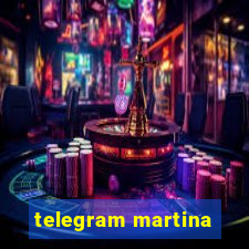 telegram martina