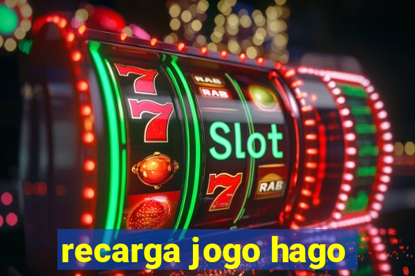 recarga jogo hago