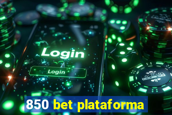 850 bet plataforma