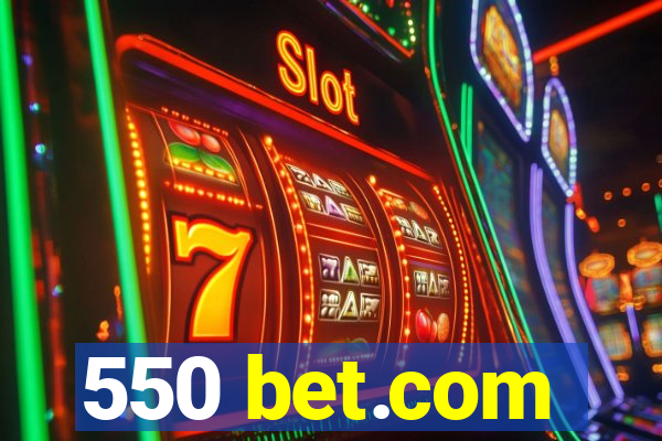 550 bet.com