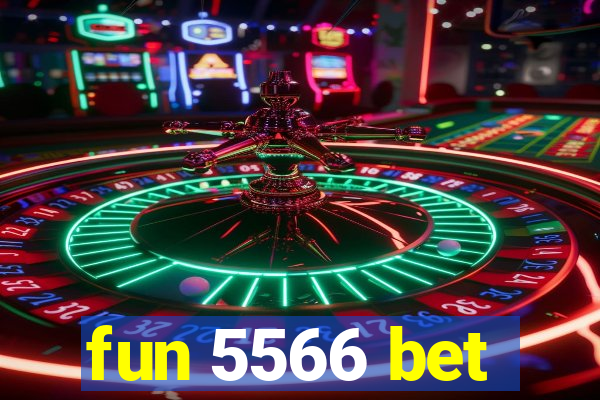 fun 5566 bet