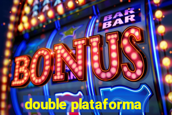 double plataforma