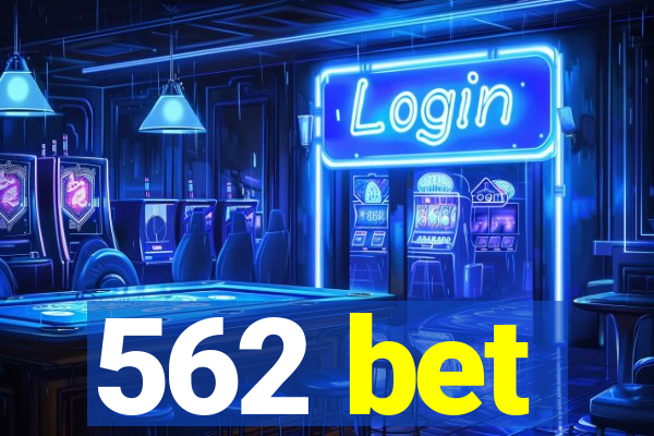 562 bet