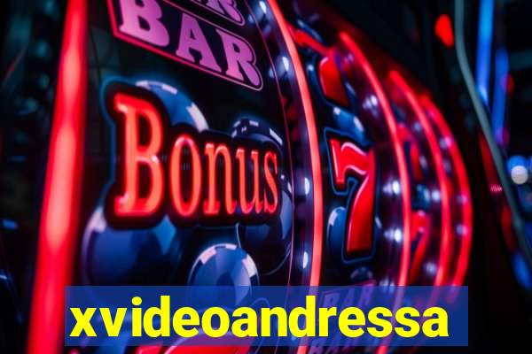 xvideoandressa