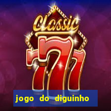 jogo do diguinho para ganhar dinheiro