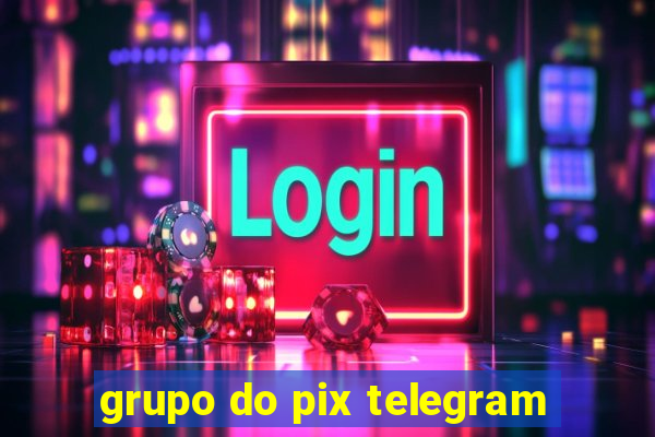 grupo do pix telegram