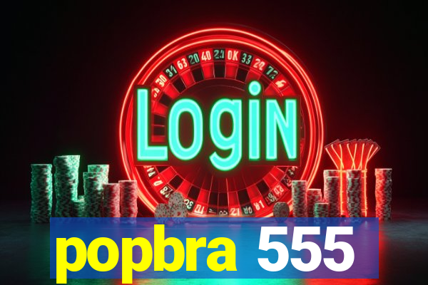 popbra 555