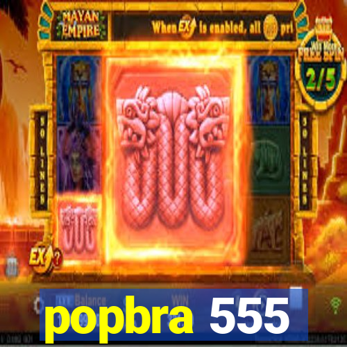 popbra 555