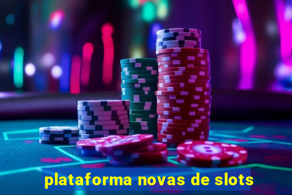 plataforma novas de slots