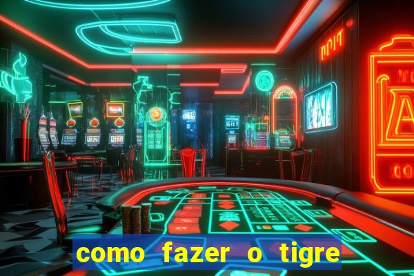 como fazer o tigre soltar a carta no fortune tiger