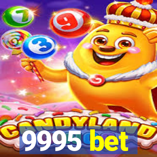 9995 bet