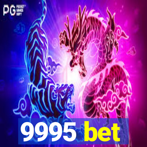 9995 bet