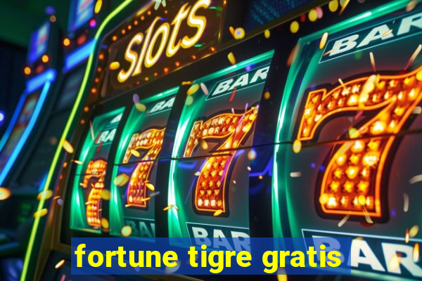 fortune tigre gratis