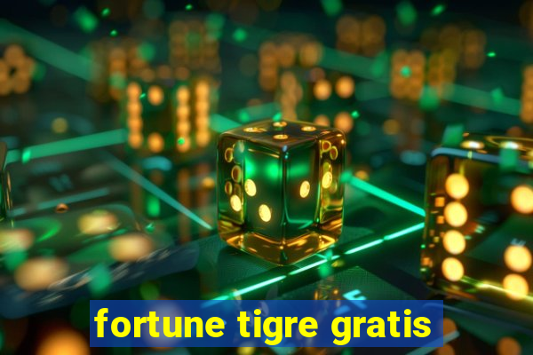 fortune tigre gratis