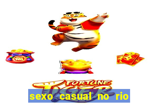 sexo casual no rio de janeiro