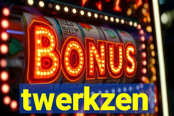 twerkzen