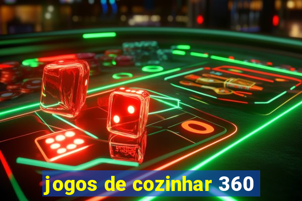 jogos de cozinhar 360