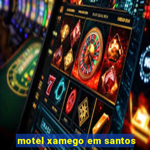 motel xamego em santos