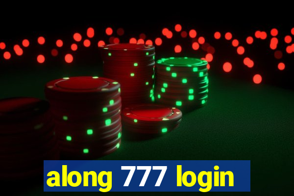 along 777 login