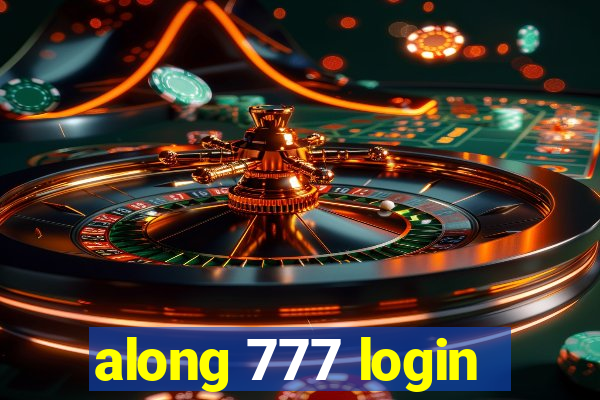 along 777 login