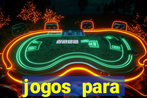 jogos para trabalhar regras e limites