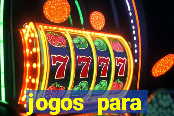 jogos para trabalhar regras e limites