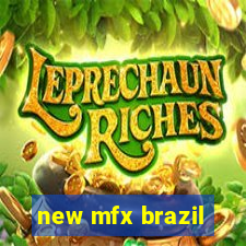 new mfx brazil