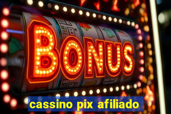 cassino pix afiliado