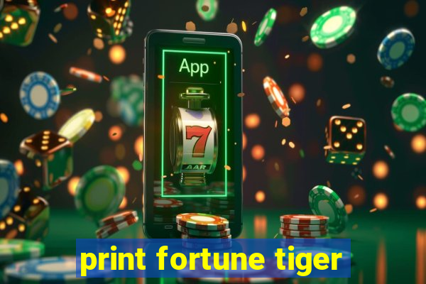 print fortune tiger