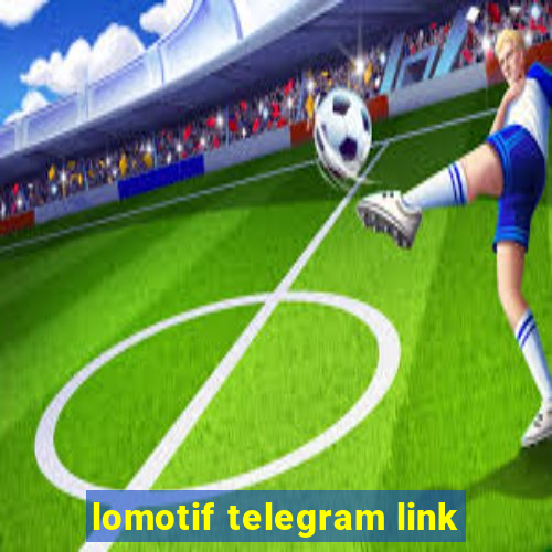 lomotif telegram link