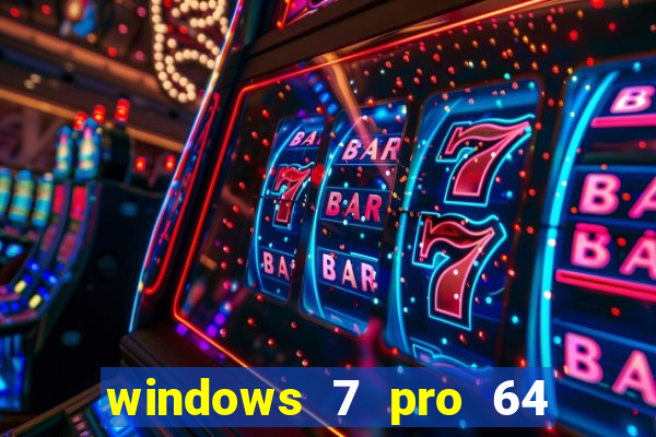 windows 7 pro 64 bits iso download