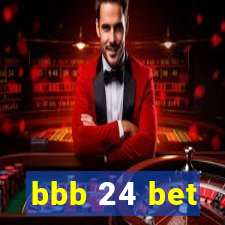 bbb 24 bet