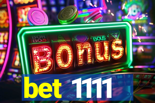 bet 1111