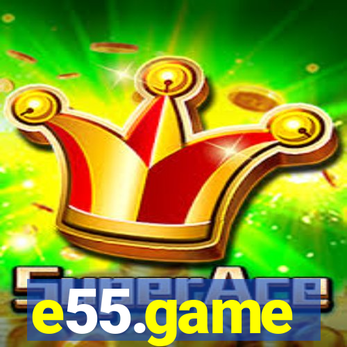 e55.game