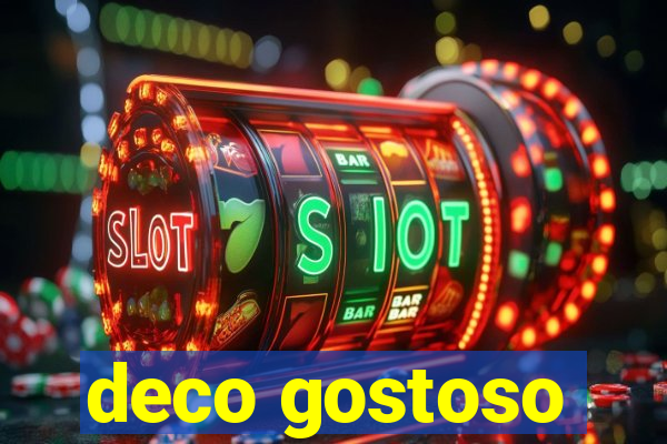 deco gostoso