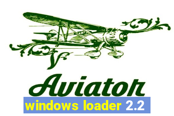 windows loader 2.2