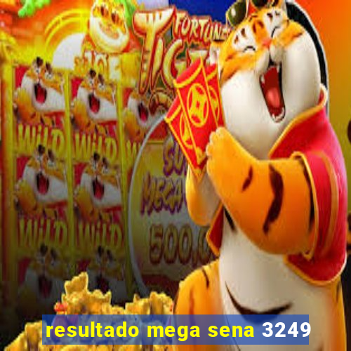 resultado mega sena 3249