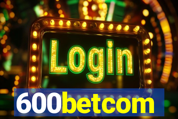 600betcom